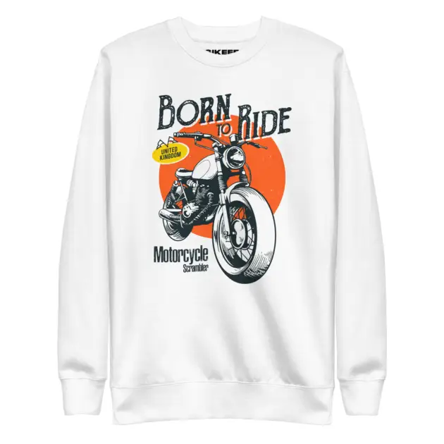Born to Ride Unisex Premium Sweatshirt