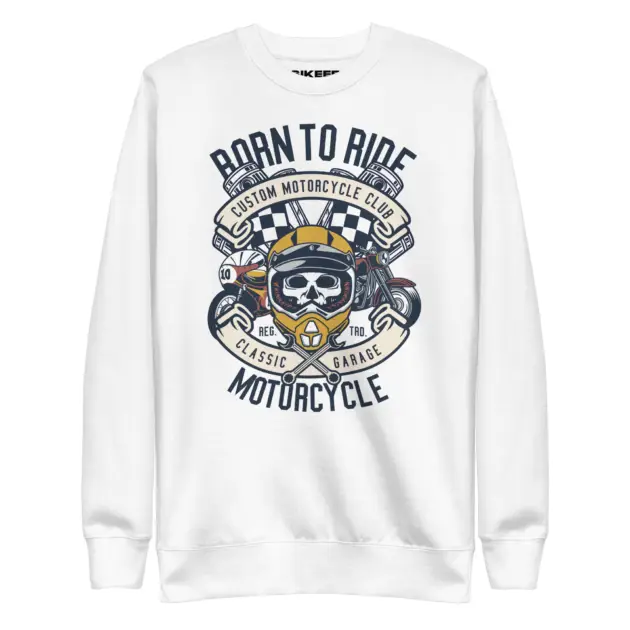 Born to Ride Unisex Premium Sweatshirt